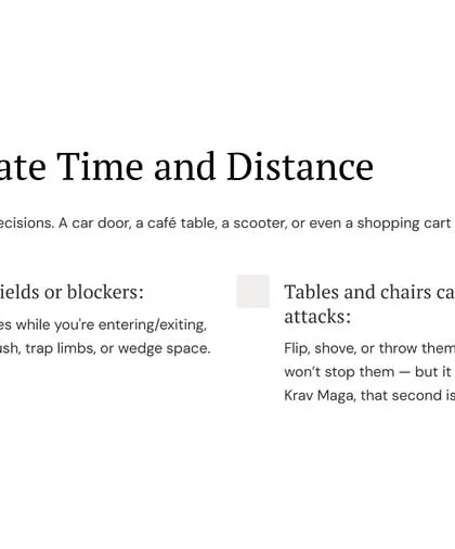 Barriers like car doors and tables create time and distance, which buys you decisions. A car door can be a shield, and a flipped table can disrupt a charge. In Krav Maga, one second is everything.