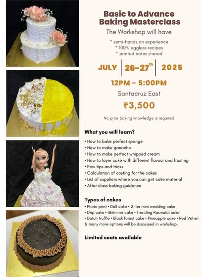 This poster details my Basic to Advance Baking Masterclass. You'll learn to make a variety of cakes like a two-tier mini wedding cake, Rasmalai cake, and doll cake, all 100% eggless.