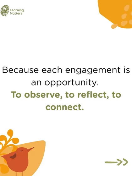 We call them "Engagements," not "Activities," because the language we use matters. An engagement is a thoughtful invitation to explore, connect, and co-create meaning, with the focus on the process, not just completion.
