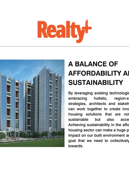 In an ideal world, sustainable housing should be affordable, and affordable housing must be sustainable. Partner Vijay Dahiya shared his take with Realty+ on how we can collectively work towards this crucial goal.