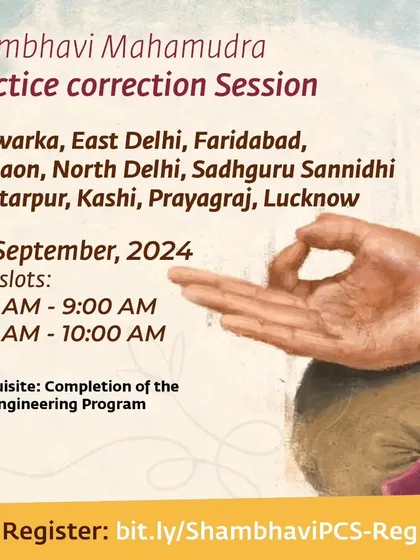 To ensure you are getting the most out of your practice, we offer Shambhavi Mahamudra practice correction sessions. This poster announces upcoming sessions in various locations, providing an opportunity to have your kriya fine-tuned by a trained volunteer.