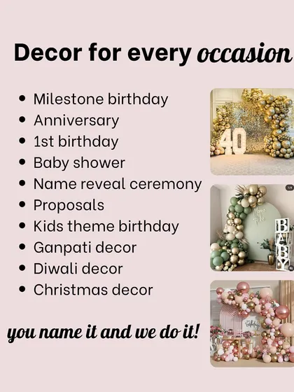 Decor for every occasion. This list shows the wide range of events we cater to, from milestone birthdays and baby showers to proposals and festive decor.