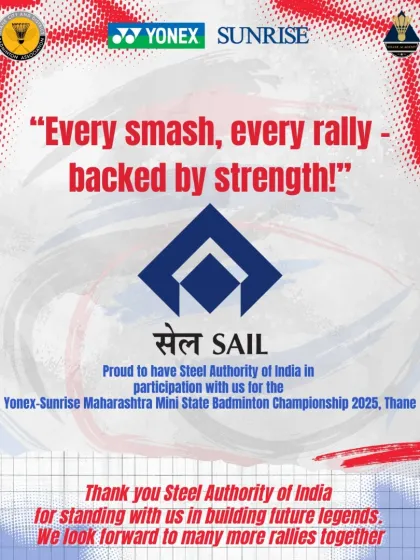 This graphic acknowledges the Steel Authority of India (SAIL) for their participation in the Mini State Championship. My ability to bring public sector undertakings on board as partners adds immense credibility to my events.