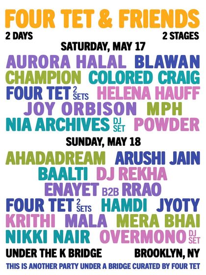 The flyer for the "Four Tet & Friends" event in Brooklyn. I was stoked to play with an all-star lineup of artists I admire at this massive party under the K Bridge.