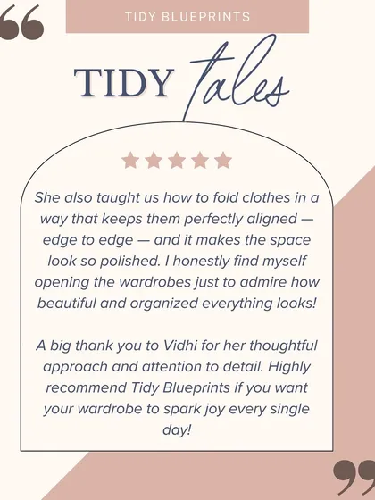 The best part of my job is when clients tell me they open their wardrobes just to admire how organized it is. Teaching simple folding techniques is one way I help make your space feel polished and spark joy daily.