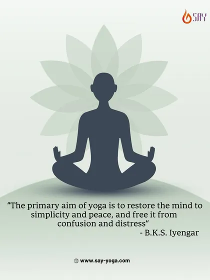 "The primary aim of yoga is to restore the mind to simplicity and peace." This quote from B.K.S. Iyengar captures the essence of why we practice: to free the mind from confusion and distress.
