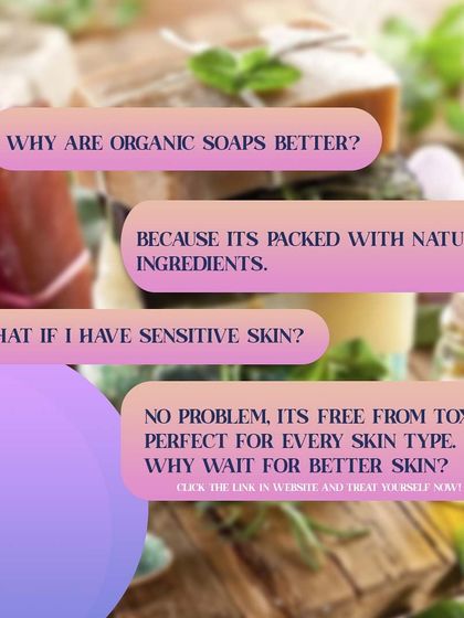 Why are organic soaps better? This chat-style graphic explains that they are packed with natural ingredients and are free from toxins, making them perfect for every skin type.