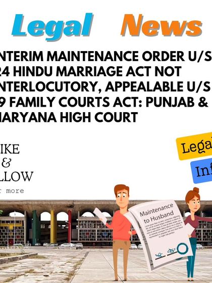 A recent ruling by the Punjab & Haryana High Court clarifies that an interim maintenance order given under Section 24 of the Hindu Marriage Act is not final. This means if you disagree with the amount, you have the right to appeal the decision under the Family Courts Act.