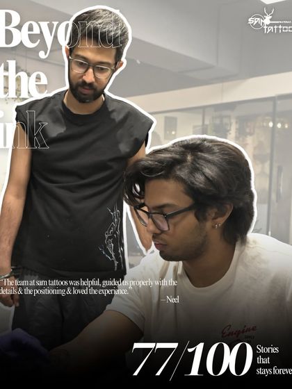 "The team at sam tattoos was helpful, guided us properly with the details & the positioning & loved the experience." Neel, a happy client.