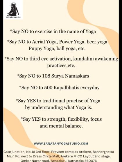 Say YES to traditional yoga that builds strength, flexibility, and mental balance. Say NO to fancy exercises in the name of yoga that can cause more harm than good.