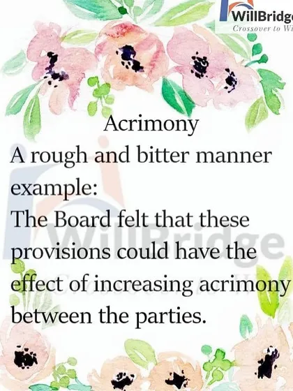 Understanding words with negative connotations, like 'acrimony', is just as important as learning positive ones. This helps you understand tone and meaning in the reading test.
