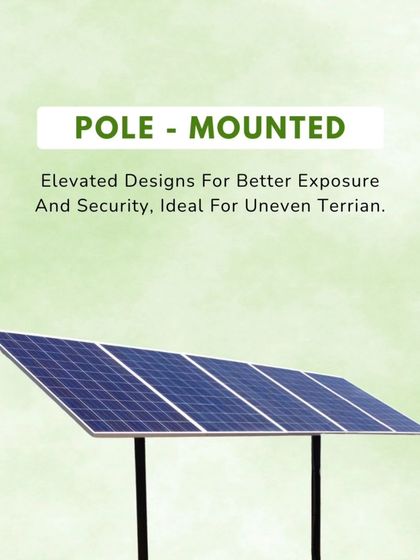 Pole-mounted solar structures are ideal for uneven ground or when you need to elevate panels for better sun exposure and security.