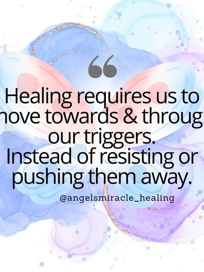 True healing requires us to move through our triggers, not away from them. This quote encourages you to face and release your pain completely rather than resisting or avoiding it.