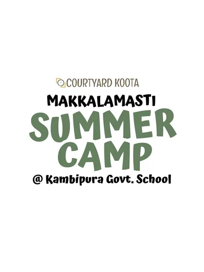The logo for our Makkala Masti Summer Camp, an outreach program held at Kambipura Government School.