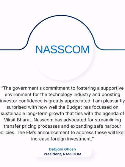 NASSCOM's perspective on the budget's focus on the technology industry and foreign investment. We use these insights to advise our tech clients on navigating transfer pricing and safe harbour policies.