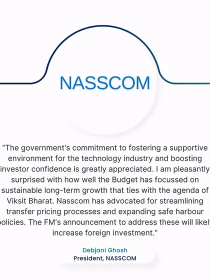 NASSCOM's perspective on the budget's focus on the technology industry and foreign investment. We use these insights to advise our tech clients on navigating transfer pricing and safe harbour policies.