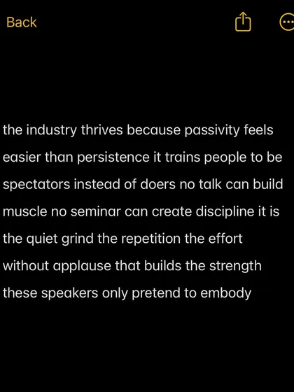 The industry thrives because passivity feels easier than persistence. It trains you to be a spectator instead of a doer.
