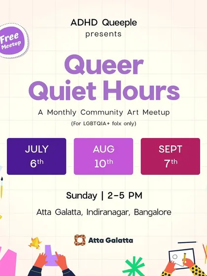 Poster for 'Queer Quiet Hours', a monthly community art meetup for LGBTQIA+ folks.
