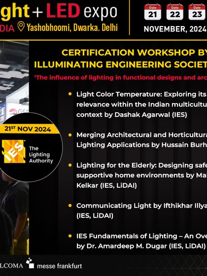 We prominently feature our Certification Workshop by the IES, focusing on "The Influence of lighting in functional designs and architecture." This graphic details the specific sessions, so you can plan your learning experience.