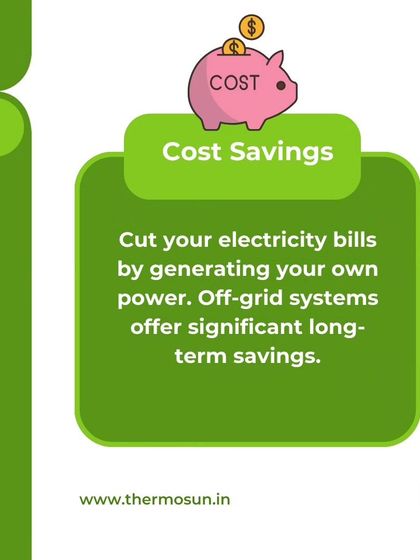 An off-grid system allows you to generate and store your own power, leading to significant long-term cost savings and a zero electricity bill.