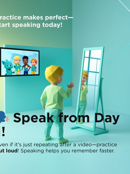 Speak from day one. Even if it's just repeating after a video, practicing out loud helps with memory and builds confidence.