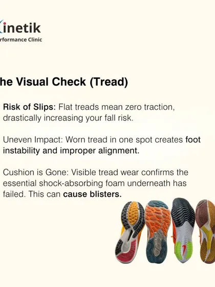 Don't forget to check the tread. Worn-out treads not only reduce traction, increasing your risk of slips, but also confirm that the essential cushioning underneath has failed. Uneven wear can also create foot instability.