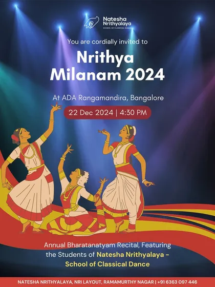 This is our official invitation to Nrithya Milanam 2024, our most awaited annual Bharatanatyam recital. We welcome everyone to witness the talent and hard work of our students at the prestigious ADA Rangamandira in Bangalore.