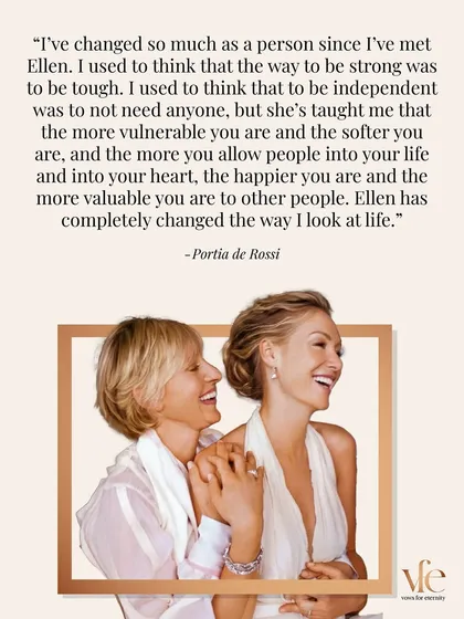 Portia de Rossi's words about Ellen DeGeneres teach us that true strength in a relationship comes from vulnerability. Allowing someone into your heart is the key to happiness.