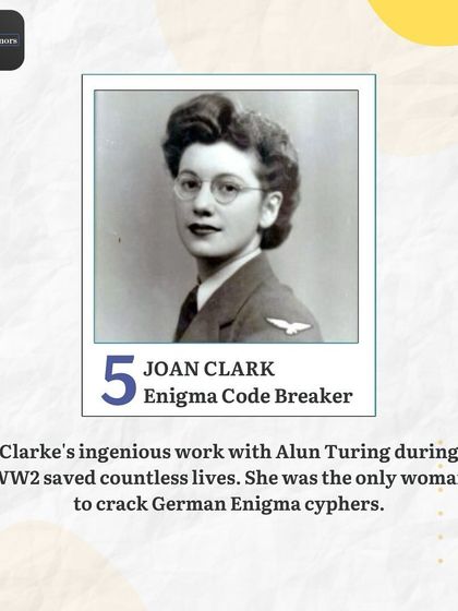 Joan Clarke was an ingenious code-breaker during World War II. As the only woman on Alan Turing's core team, her work cracking German Enigma ciphers saved countless lives.