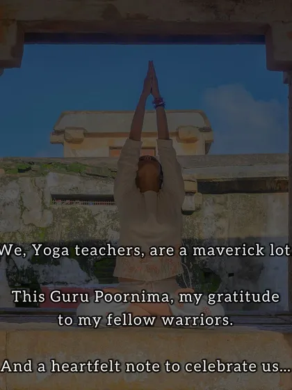 On Guru Purnima, this is a heartfelt note to my fellow yoga teachers. It is no fairy tale life. You have nursed injuries, healed wounds, and answered endless questions with kindness, all while navigating your own life. You are polishing your teaching muscle daily, sharing Bharat's yogic treasure with authenticity.
