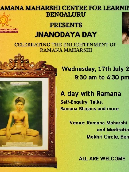We commemorate Jnanodaya Day, celebrating the enlightenment of Ramana Maharshi. This event is a day dedicated to the core of his teachings, offering a space for silent self-enquiry, insightful talks, and devotional Ramana Bhajans, guiding seekers back to the fundamental question of "Who am I?".