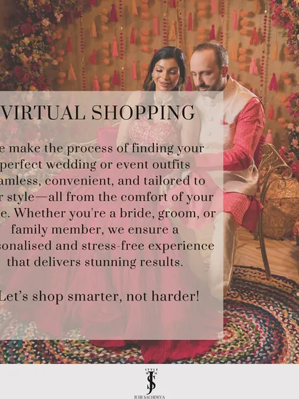 Virtual shopping makes finding your perfect wedding or event outfits seamless and convenient. We ensure a personalized and stress-free experience for the bride, groom, and family members.