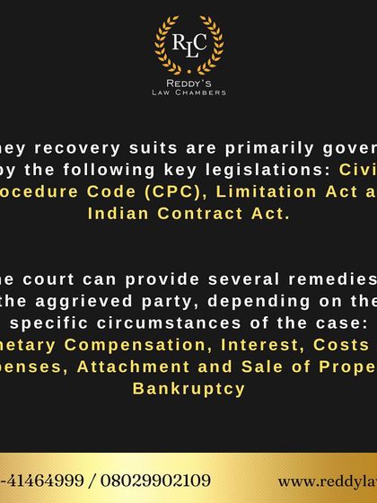 Money recovery suits are governed by the Civil Procedure Code, Limitation Act, and Indian Contract Act. Depending on the case, the court can grant remedies like monetary compensation, interest, attachment of property, or even bankruptcy proceedings.