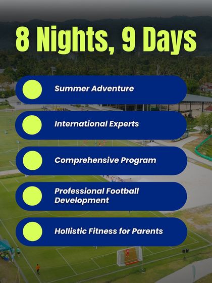 8 Nights, 9 Days of professional football development. This graphic outlines the key features of our international camp, including a comprehensive program, international experts, and a holistic fitness experience for parents.