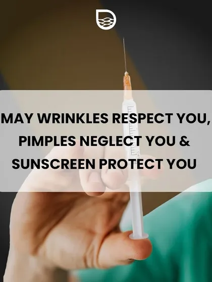 A simple wish for all my patients: May wrinkles respect you, pimples neglect you, and sunscreen protect you. Prioritizing skin health is a daily practice.