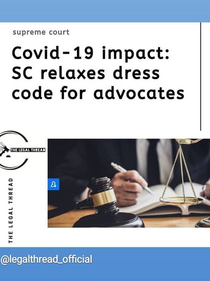 The Supreme Court's decision to relax the dress code for advocates during the pandemic was a practical measure. It also opened up a larger debate about whether traditional court attire, a legacy of the British Raj, is still relevant today.