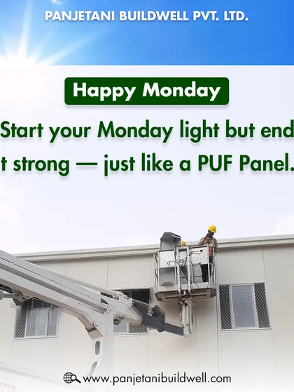 A worker installing a PUF panel on a building. We believe in starting the week strong, just like our panels, which are designed for durability and performance from start to finish.