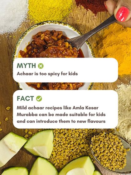 Myth: Achaar is too spicy for kids. Fact: Mild achaar recipes like our Amla Kesar Murabba are perfect for introducing children to new flavours in a healthy way.
