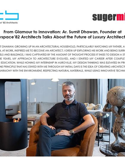 An excerpt from our founder's interview with Sugermint India, discussing his approach to luxury architecture that respects natural materials while using innovative techniques.