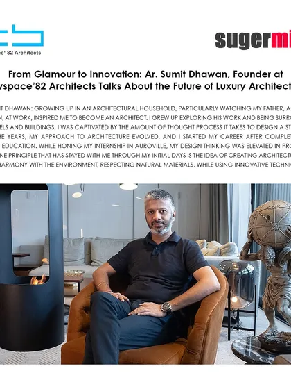 An article from Sugermint where I talk about my journey from glamour to innovation and the future of luxury architecture. I discuss my core principle of creating architecture that is in harmony with the environment.