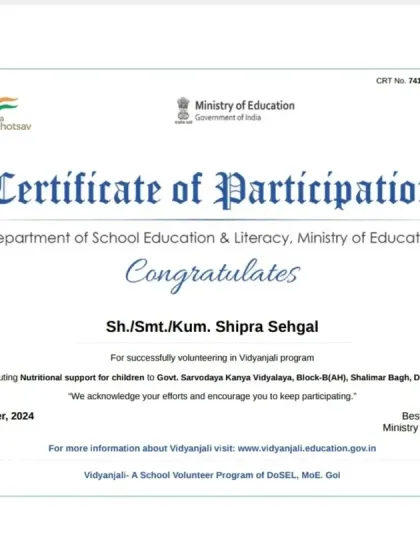 A certificate of participation from the Ministry of Education for contributing nutritional support to a government school under the Vidyanjali program. I am committed to giving back to the community.