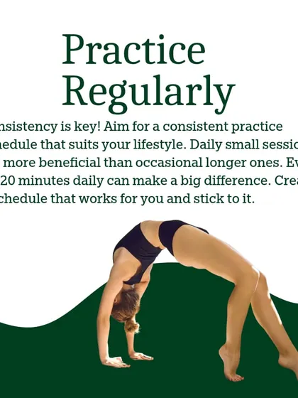 Beginner Tip: Practice regularly. Consistency is key; even 15-20 minutes daily makes a difference.