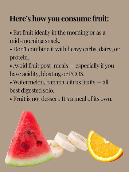 Here's how to consume fruit correctly: eat it in the morning or as a mid-morning snack, and don't combine it with heavy carbs or protein. Fruit is a meal of its own.