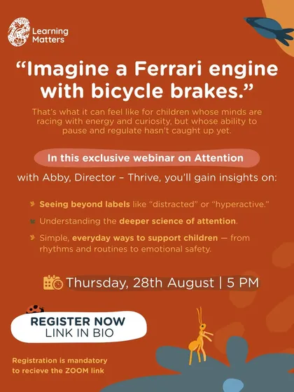 For many children, their mind is like a Ferrari engine with bicycle brakes, full of energy but struggling with regulation. Our exclusive webinar on Attention helps you see beyond labels like "distracted" by exploring the deeper science and offering simple, everyday strategies for support.