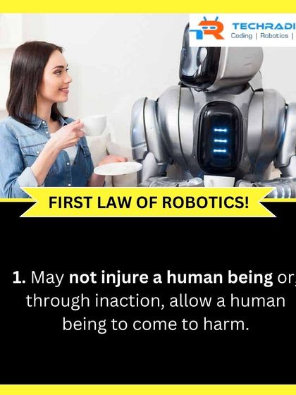 This graphic explains the First Law of Robotics: a robot may not injure a human being or allow a human to come to harm.