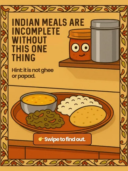 What's the one thing that makes Indian meals complete? It's not ghee or papad. Swipe to find out why that small jar on the shelf holds so much importance.