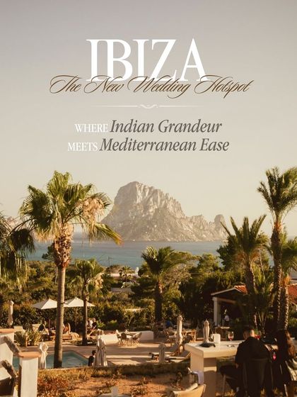 Ibiza: The New Wedding Hotspot. This is where Indian grandeur meets Mediterranean ease, creating a unique and unforgettable wedding experience.