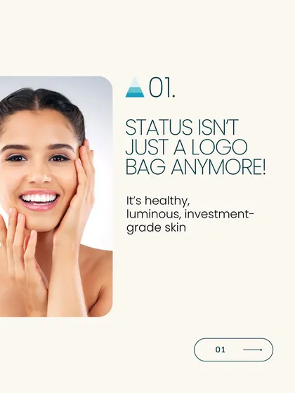 Status isn't just a logo bag anymore. It's healthy, luminous, investment-grade skin. That's the philosophy that drives our approach to skincare.