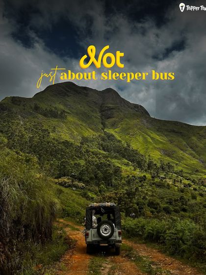 Off-beat travel is not just about sleeper buses. It's about rugged jeep rides on hidden trails that lead to the most spectacular views.