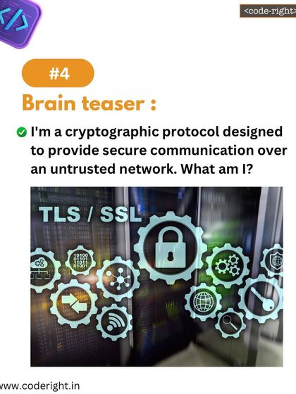 Brain Teaser: I'm a cryptographic protocol designed to provide secure communication over an untrusted network. What am I? This riddle points to security protocols like TLS/SSL.